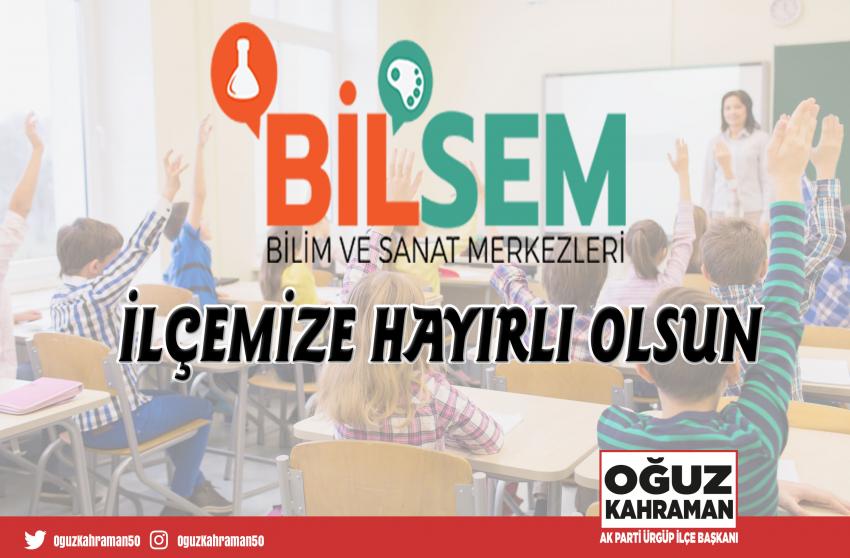 Başkan Kahraman 'BİLSEM İlçemize Hayırlı Olsun'