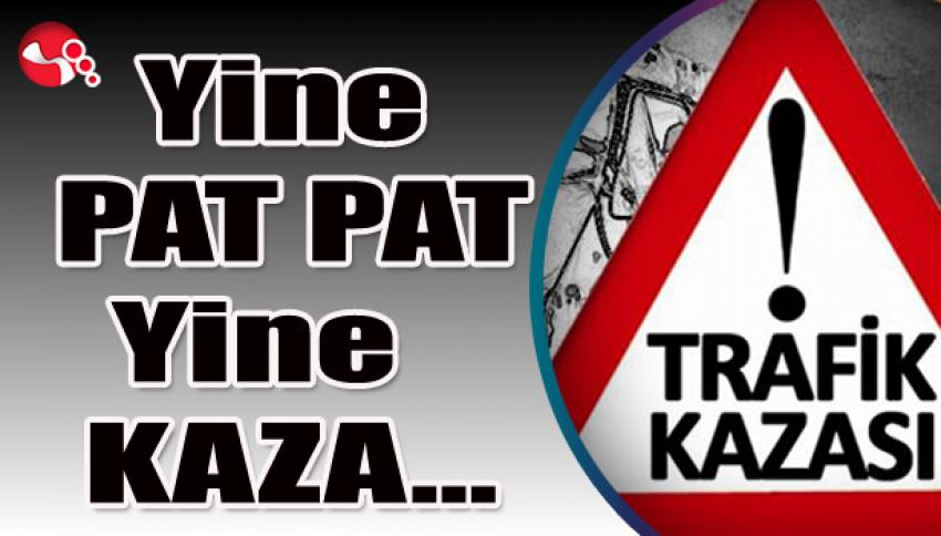 Yine Patpat Yine Kaza