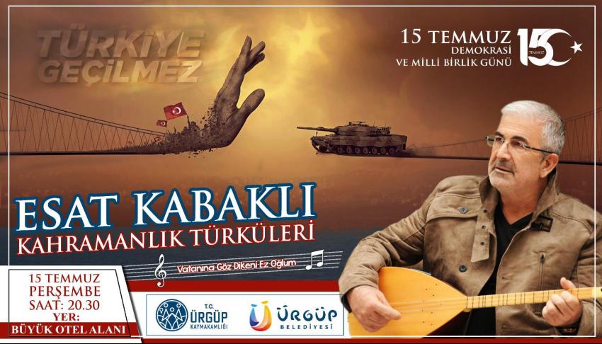 Esat Kabaklı 15 Temmuz’da Ürgüp’te Konser Verecek