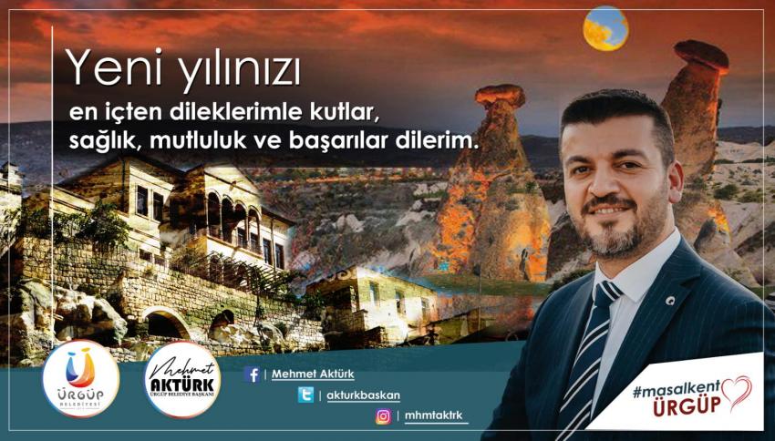 Ürgüp Belediye Başkanı Mehmet Aktürk'ün Yeni Yıl Mesajı