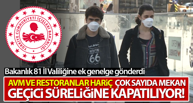 Kahvehane, kafeterya, sinema Vb. yerler kapatılıyor