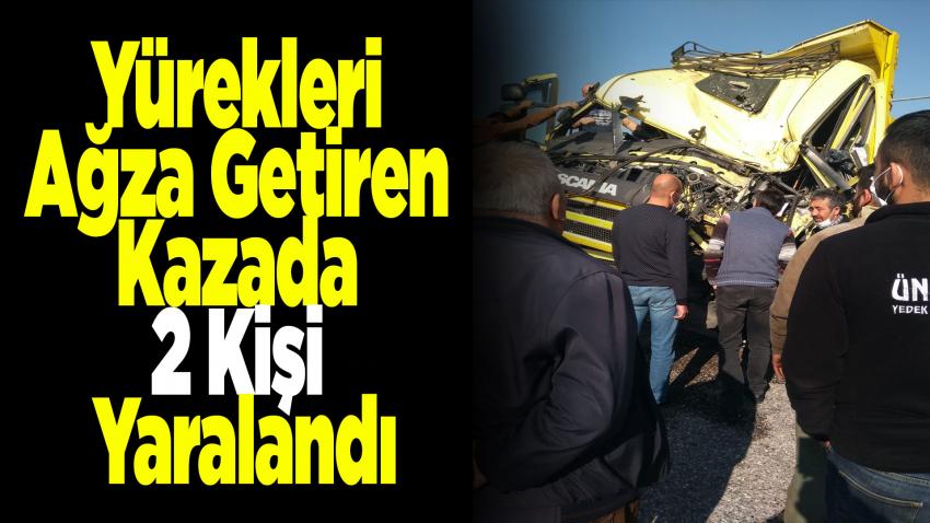 Yürekleri Ağza Getiren Kazada 2 Kişi Yaralandı
