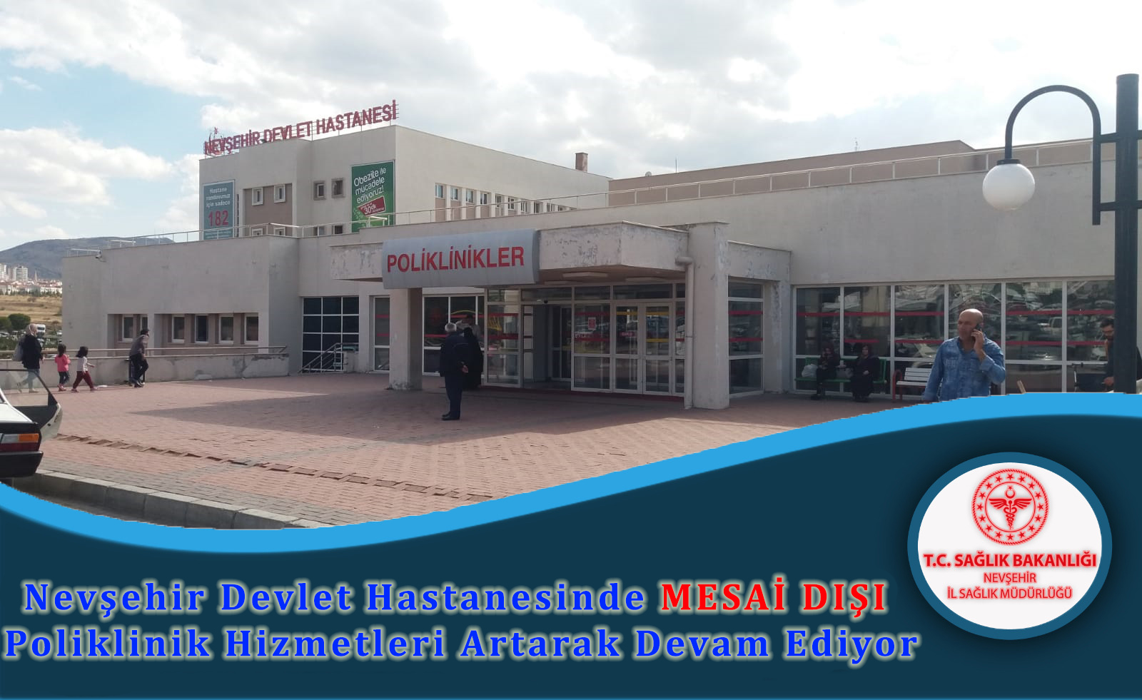 Nevşehir Devlet Hastanesinde MESAİ DIŞI Poliklinik Hizmetleri