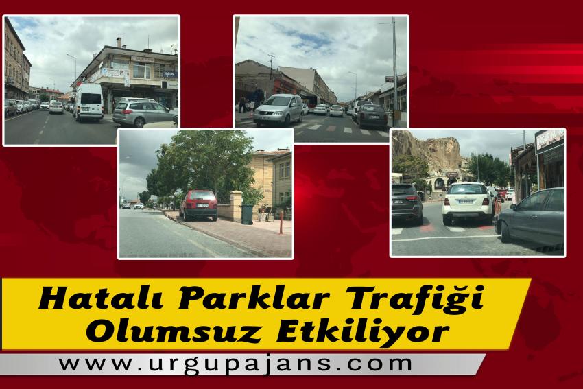 Ürgüp'te Hatalı Parklar Trafiği Olumsuz Etkiliyor