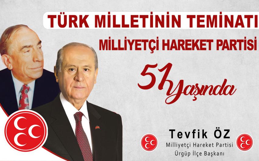Tevfik Öz 'Türk Milletinin Teminatı MHP 51 Yaşında'