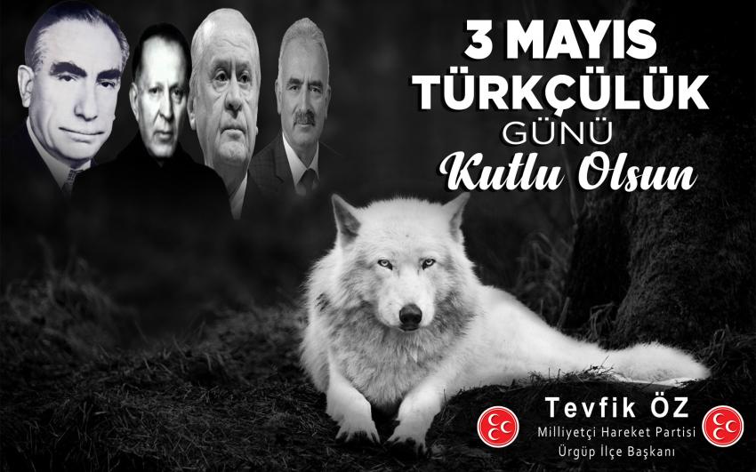MHP İlçe Başkanı Öz'den 3 Mayıs Türkçülük Günü Mesajı