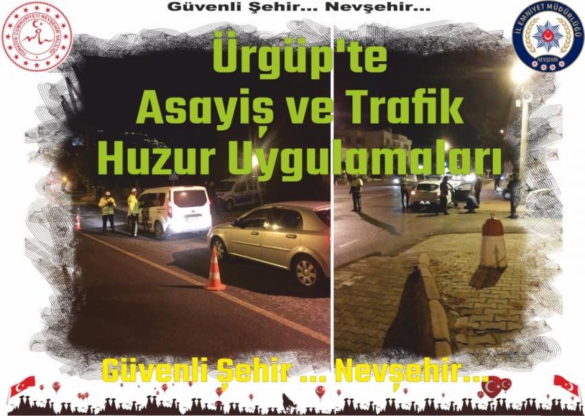 Ürgüp’te Asayiş ve Trafik Huzur Uygulamaları