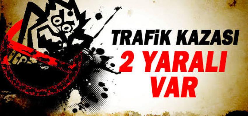 Trafik Kazası Meydana Geldi 2 Yaralı