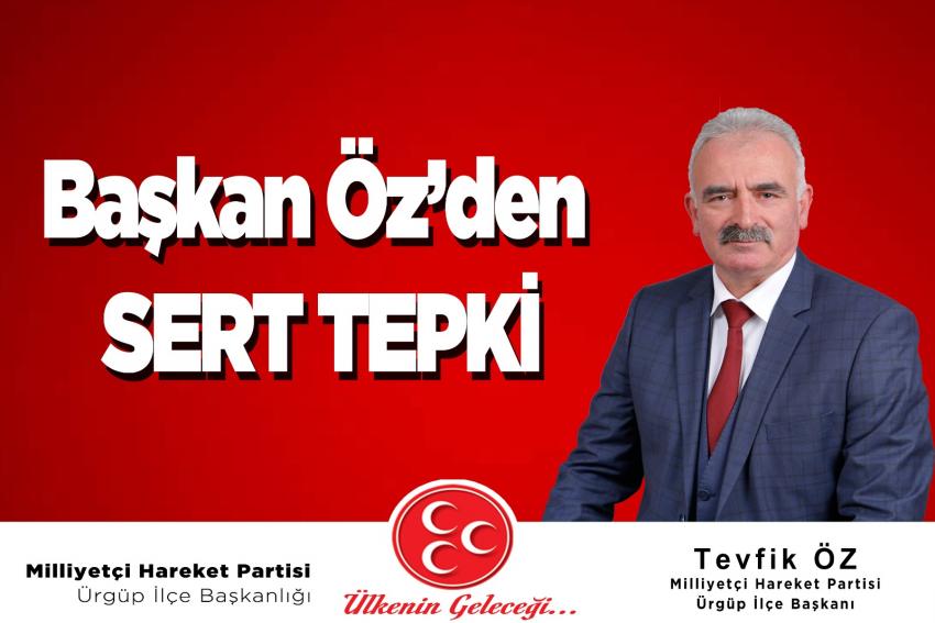 Başkan Öz’den Sert Tepki