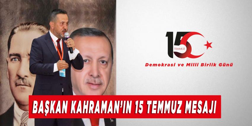 Başkan Kahraman 'Mektebinde şehadet olan bir milletin kaderinde esaret yoktur!'