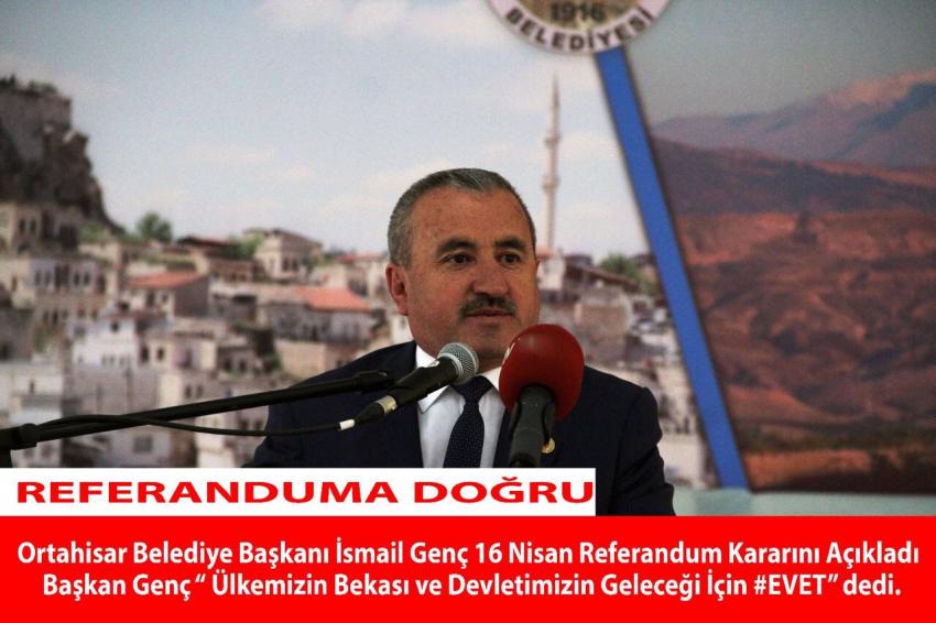 Başkan Genç “ Ülkemizin Bekası ve Devletimizin Geleceği İçin #EVET” dedi