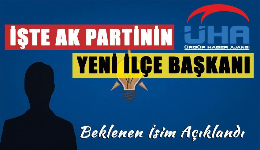İşte AK Parti'nin Yeni Ürgüp İlçe Başkanı