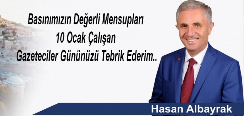 Hasan Albayrak 'Çalışan Gazeteciler Gününüz Kutlu Olsun'