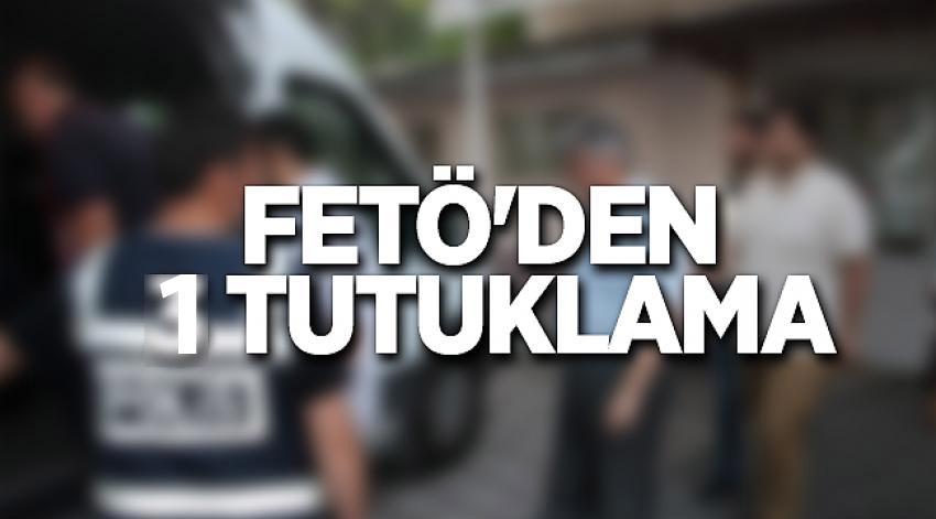 FETÖ'DEN BİR ÖĞRETMEN TUTUKLANDI
