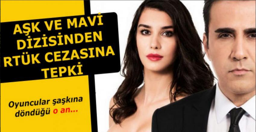 RTÜK, Ürgüp'te Çekilen Aşk ve Mavi Dizisine Ceza Verdi