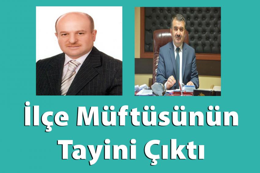 İlçe Müftüsü A. Muhammed Çınar’ın Tayini Çıktı