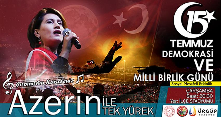 15 Temmuz’da Ürgüp’te Azerin ile Tek Yürek Gecesi