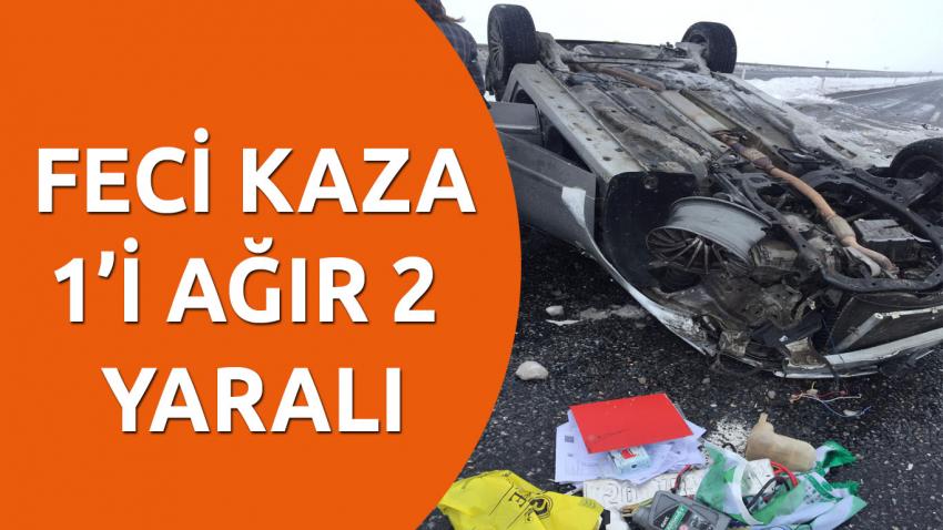 Feci Kaza 1 ‘i Ağır 2 Yaralı