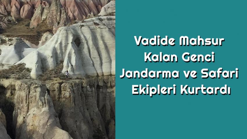 Vadide Mahsur Kalan Genç Jandarma ve Safari Ekiplerince Kurtarıldı