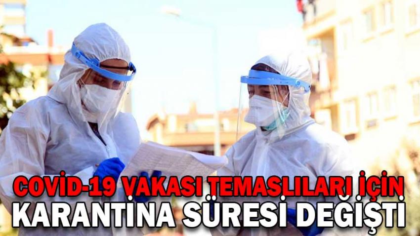 Koronavirüste temaslı karantina süresi değişti