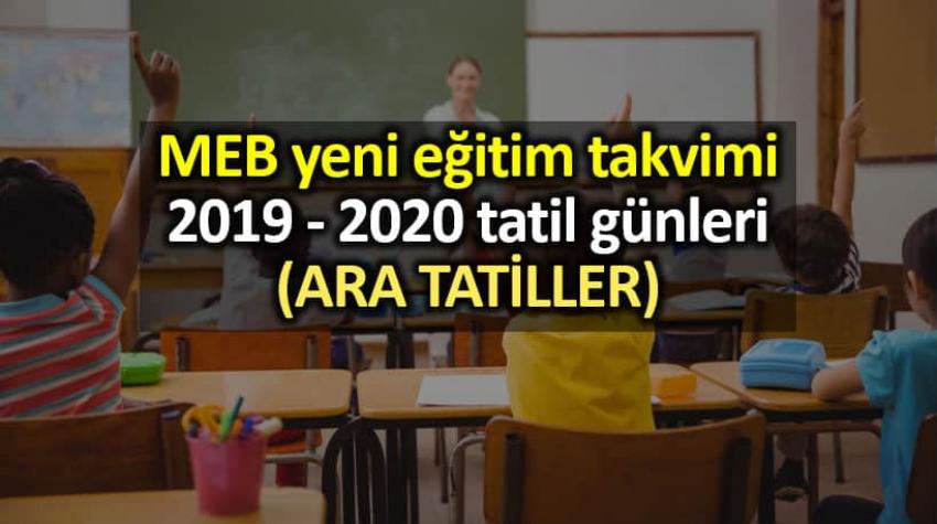 2019-2020 Okullar ne zaman açılacak kapanacak?