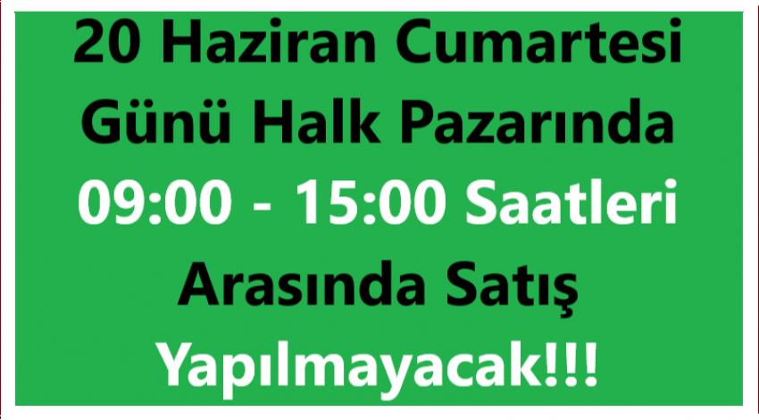 20 Haziran'da Kurulacak Halk Pazarı İle İlgili Açıklama