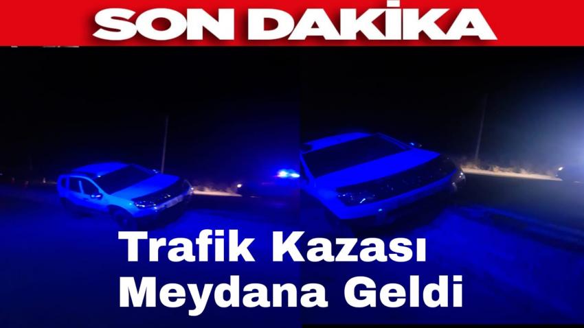 Trafik Kazası Meydana Geldi