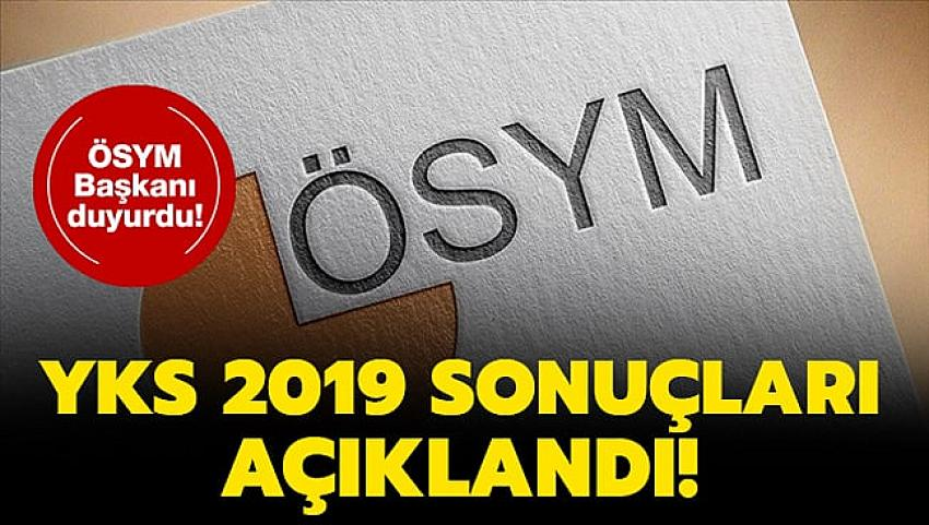 YKS sonuçları açıklandı