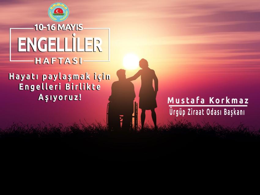 Başkan Mustafa Korkmaz 'Hayatı Paylaşmak İçin Engelleri Birlikte Aşıyoruz'