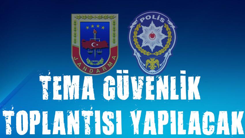 Ürgüp’te Tema Güvenlik Toplantısı Yapılacak
