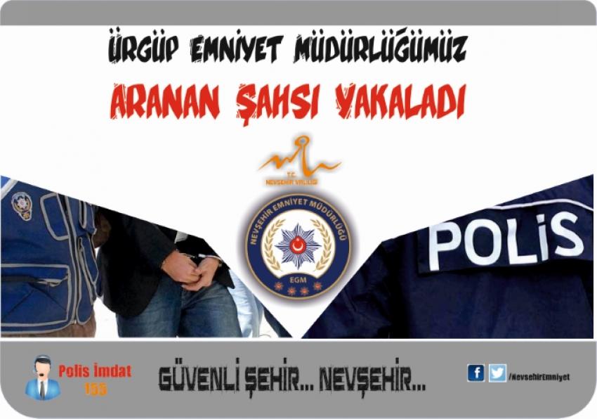 Ürgüp Emniyet Müdürlüğü Aranan Şahsı Yakaladı