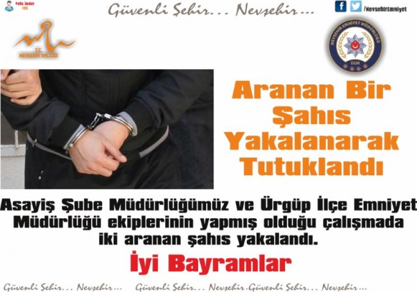 Aranan İki Şahıs Ürgüp'te Yakalandı Birisi Tutuklandı