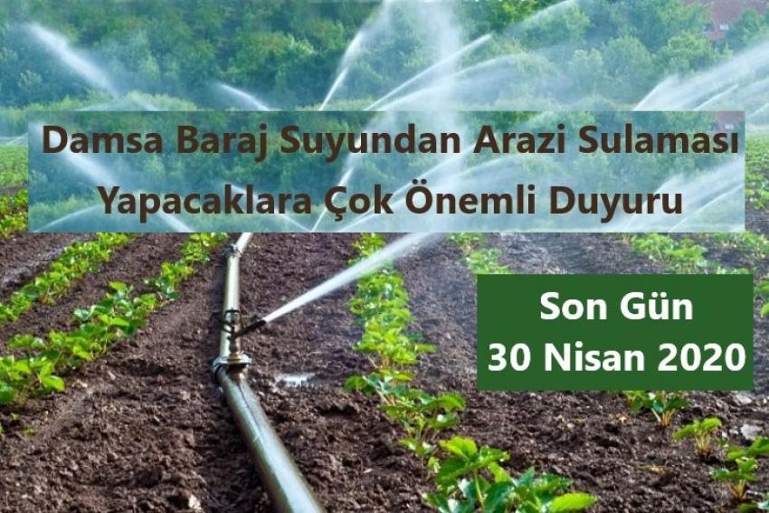 Arazi Sulaması Yapacaklar İçin Son Gün 30 Nisan 2020