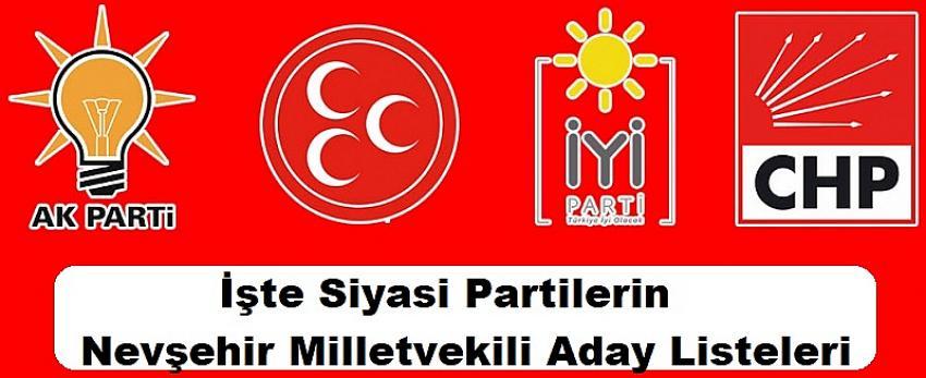 İşte Siyasi Partilerin Nevşehir Milletvekili Adayları