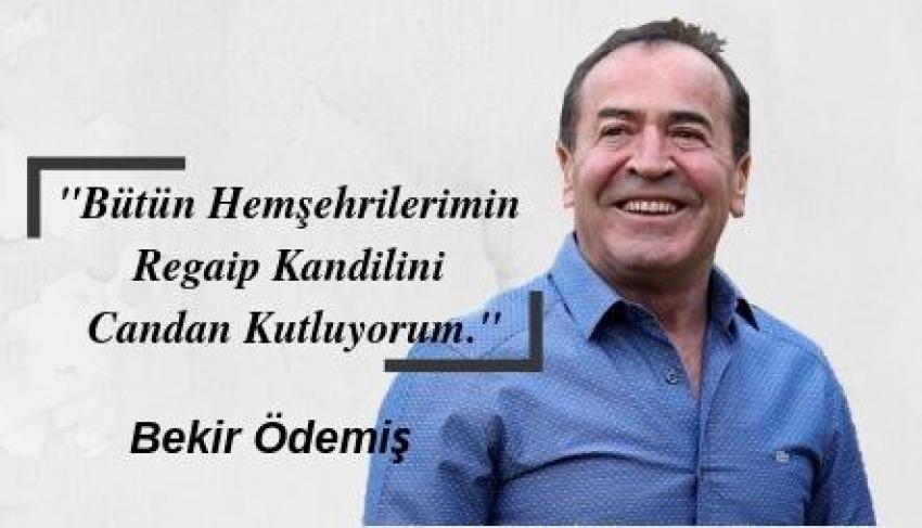 Bekir Ödemiş’ten Regaip Kandili Mesajı