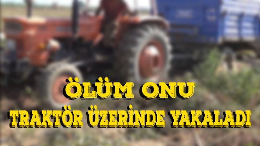 Yaşlı Adam Traktör Üzerinde Kalp Krizi Geçirdi