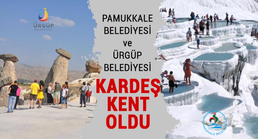Ürgüp ve Pamukkale kardeş kent oldu