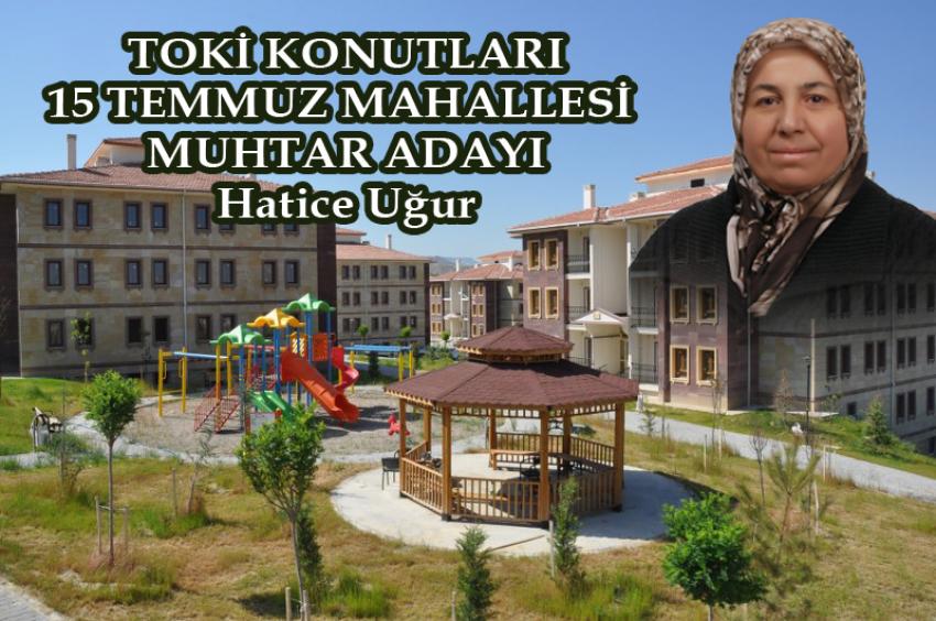 TOKİ Konutları Muhtar Adayı Hatice Uğur