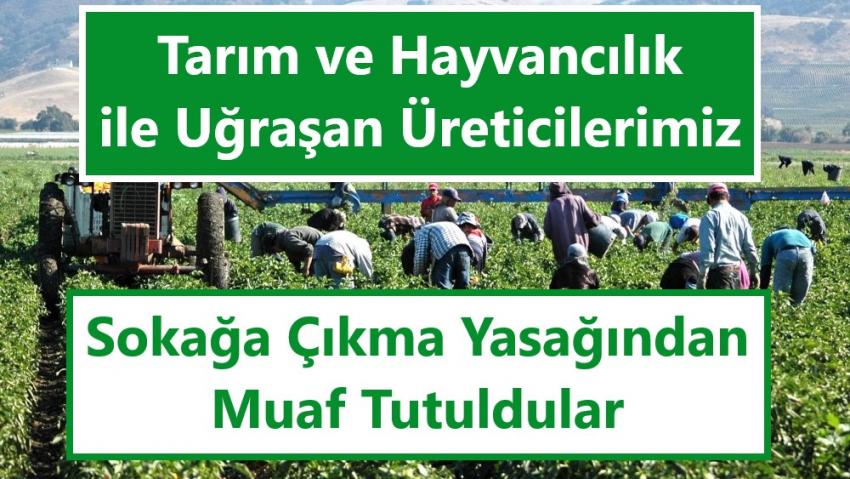 Tarım ve Hayvancılık İle Uğraşanlar Muaf Tutuldular