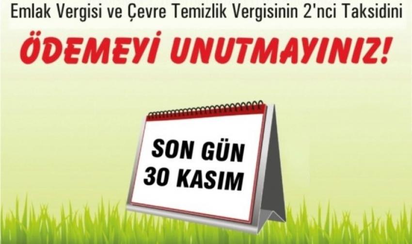 Emlak ve Çevre Temizlik Vergilerini Ödemeyi Unutmayınız