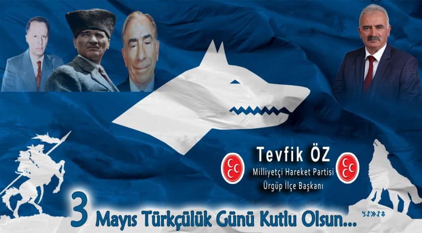 MHP İlçe Başkanı Öz'den 3 Mayıs Türkçülük Günü Mesajı
