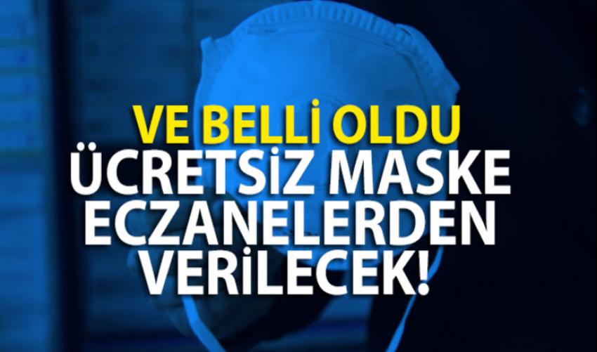 Ücretsiz maske eczanelerden verilecek!