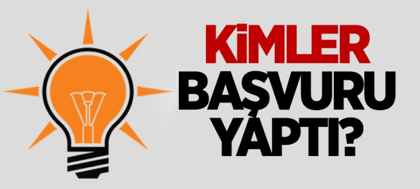 İşte AK Parti'de aday adaylığı için başvuru yapan isimler