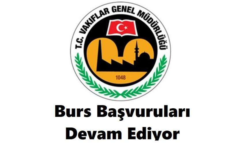Vakıflar Genel Müdürlüğü Burs Başvuruları Devam Ediyor