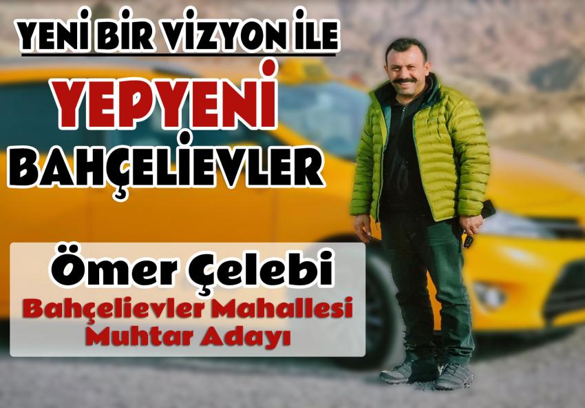 Muhtar Adayı Ömer Çelebi 'Yeni Bir Vizyon İle Yepyeni Bir Bahçelievler'