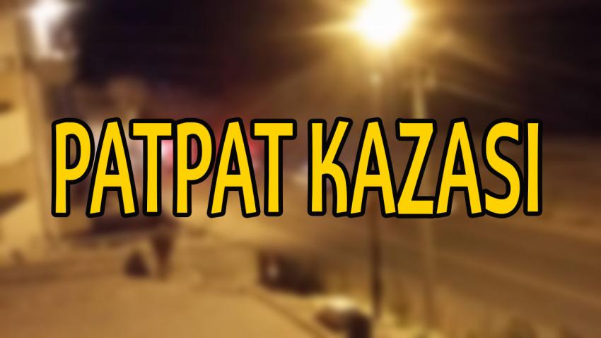 Patpat Kazası Meydana Geldi