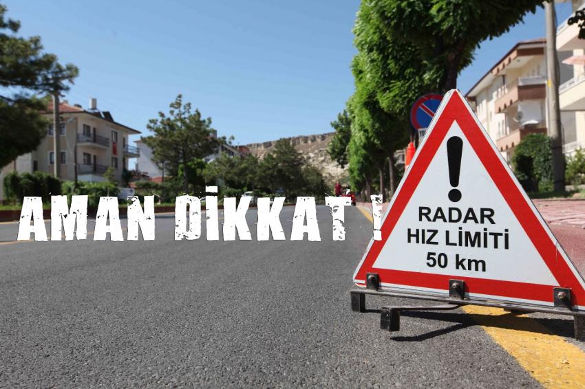 Aman Dikkat! Ürgüp'te Radar Uygulaması Başlatıldı