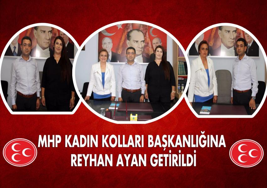 MHP Kadın Kolları Başkanlığı Görevine Reyhan Ayan Getirildi