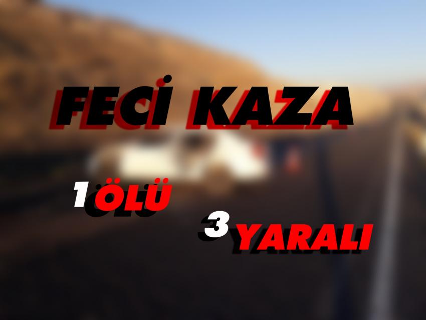 Feci Kaza 1 Ölü 3 Yaralı