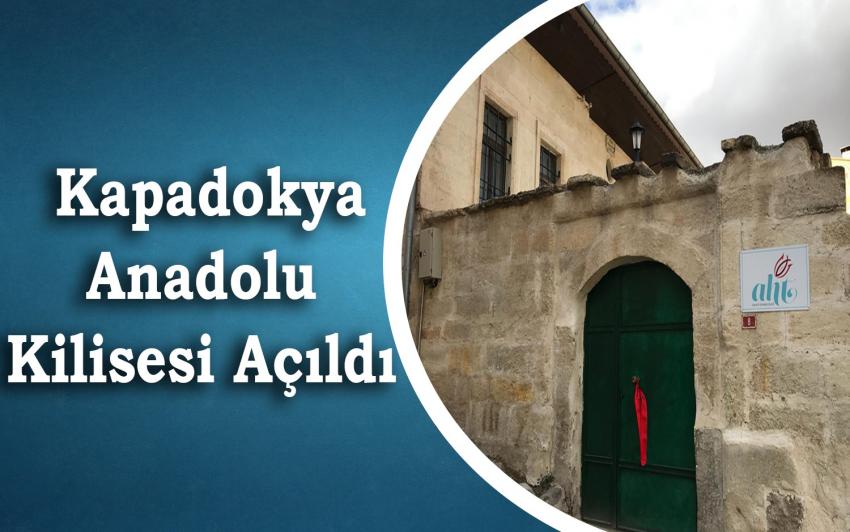 Ürgüp'te 'Kapadokya Anadolu Kilisesi' Açıldı